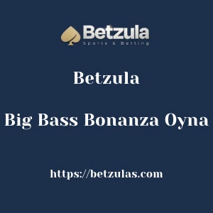 Betzula Big Bass Bonanza Oyna