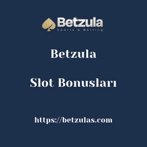 Betzula Slot Bonusları