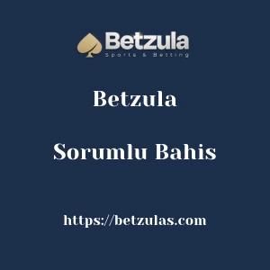 Betzula Sorumlu Bahis