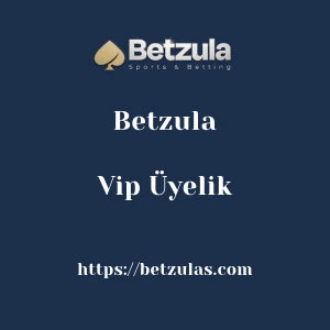 Betzula Vip Üyelik